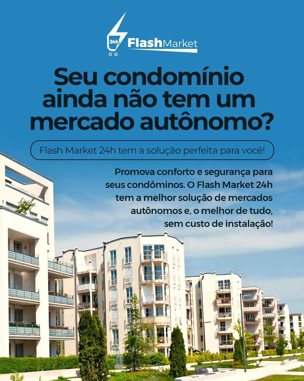 Condomínio residencial com a solução de mercado autônomo Flash Market 24h